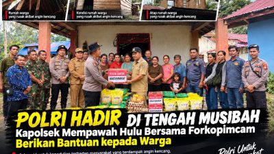 Saat Warga Tertimpa Musibah, Polri Hadir: Kapolsek Mempawah Hulu Bersama Forkopimcam Berikan Bantuan Kemanusiaan
