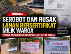 Sengketa Lahan Bersertifikat Berujung Laporan Polisi, PT Nova Anugrah Abadi Diadukan ke Polda Kalbar