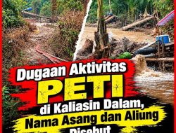 Dugaan Aktivitas PETI di Kaliasin Dalam, Nama Asang dan Aliung Disebut